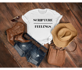 Scripture Over Feelings Adult T-Shirt